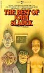 The Best Of John Sladek Авторский сборник Букинистическое издание Сохранность: Очень хорошая Издательство: Pocket Мягкая обложка, 224 стр ISBN 0-671-83131-3 Формат: 84x104/32 (~220x240 мм) инфо 13813w.
