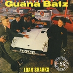 Guana Batz Loan Sharks Формат: Audio CD (Jewel Case) Дистрибьюторы: Anagram Records, Концерн "Группа Союз" Европейский Союз Лицензионные товары Характеристики аудионосителей 2010 г Альбом: Импортное издание инфо 10922o.