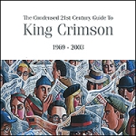 King Crimson The Condensed 21st Century Guide To 1969-2003 (2 CD) Формат: 2 Audio CD (Jewel Case) Дистрибьюторы: Discipline Records, Концерн "Группа Союз" Европейский Союз Лицензионные инфо 10986o.