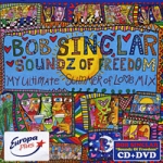 Bob Sinclar Soundz Of Freedom (CD + DVD) Формат: CD + DVD (Jewel Case) Дистрибьюторы: Компания "Танцевальный рай", Yellow Productions Лицензионные товары Характеристики аудионосителей 2008 г Сборник: Российское издание инфо 10293q.