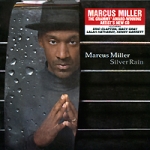 Marcus Miller Silver Rain Формат: Audio CD (Jewel Case) Дистрибьюторы: Disques Dreyfus, ООО Музыка Европейский Союз Лицензионные товары Характеристики аудионосителей 2009 г Сборник: Импортное издание инфо 10324q.