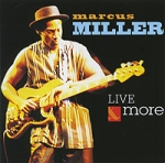 Marcus Miller Live & More Исполнитель Маркус Миллер Marcus Miller инфо 10325q.