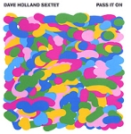 Dave Holland Sextet Pass It On Формат: Audio CD (Super Jewel Box) Дистрибьюторы: ООО "Юниверсал Мьюзик", Universal Music France Лицензионные товары Характеристики аудионосителей 2008 г Альбом: Импортное издание инфо 10502q.