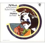 Phil Woods Phil Woods And His European Rhythm Machine At The Montreux Jazz Festival Формат: Audio CD Дистрибьютор: Verve Records Лицензионные товары Характеристики аудионосителей 2003 г Концертная запись: Импортное издание инфо 10630q.