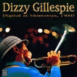 Dizzy Gillespie Digital At Montreux, 1980 Серия: Original Jazz Classics инфо 361s.
